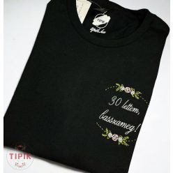 30 lettem, basszameg! - póló