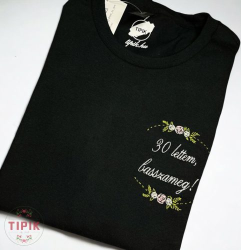 30 lettem, basszameg! - póló