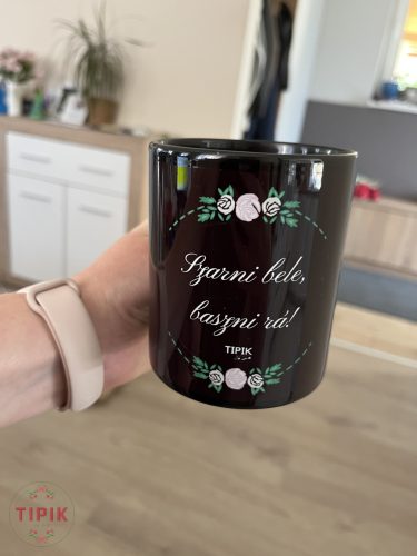 Szarni bele, baszni rá! - HIBÁS fekete bögre