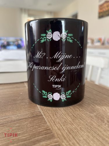 HIBÁS - Mi? Méjjne... - fekete virágos bögre