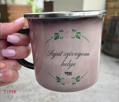 SAJÁT SZÖVEGŰ -  egyedi fekete zománcozott fém bögre