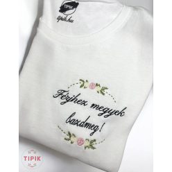 Férjhez megyek bazdmeg! - póló
