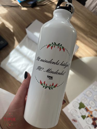 Itt mindenki hülye? Itt? Mindenki! - paprikás kulacs 