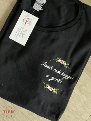 Tessék csak hagyni a gecive - Női-2XL-fekete virágos
