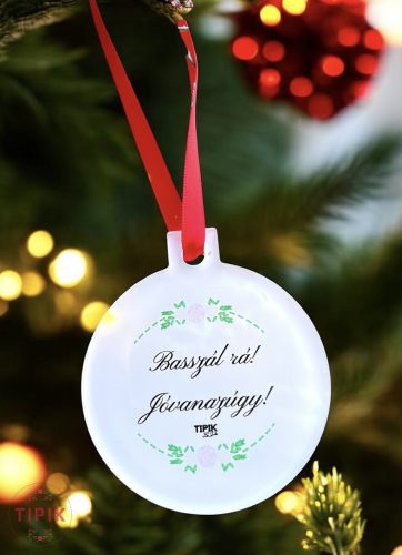 Basszál rá! Jóvanazúgy! - karácsonyfadísz