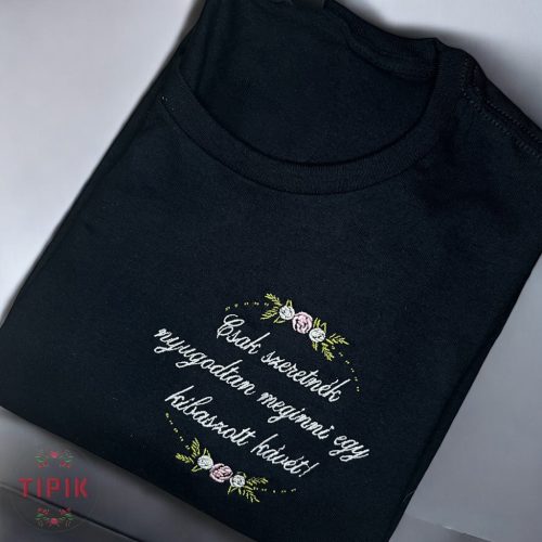 Csak szeretnék nyugodtan meginni egy kibaszott kávét! - póló