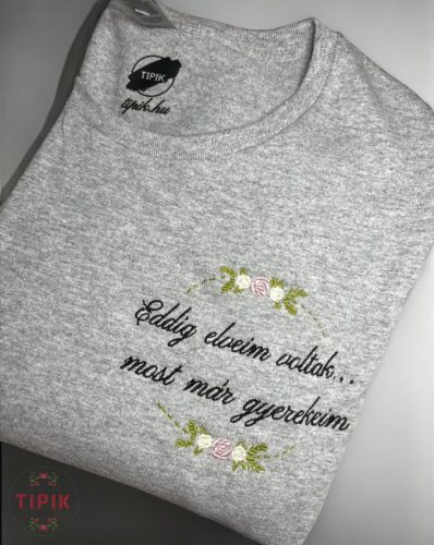 Eddig elveim voltak... most már gyerekeim - póló