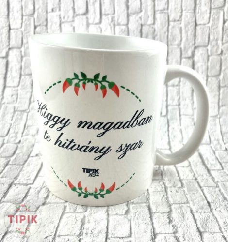 Higgy magadban te hitvány szar - egyedi bögre