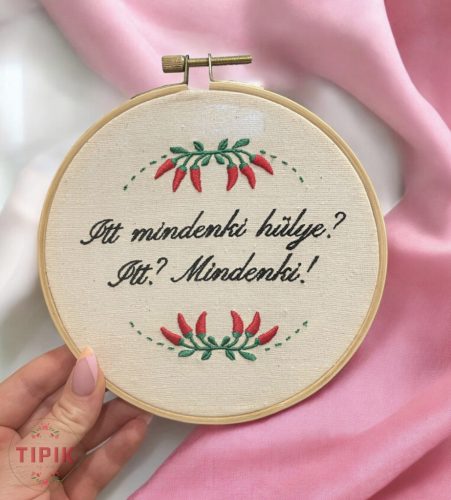 Itt mindenki hülye? Itt? Mindenki. - fali dísz