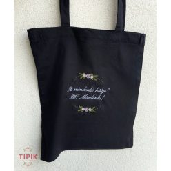 Itt mindenki hülye? Itt? Mindenki! - vászontáska