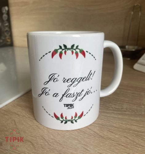 Jó reggelt! Jó a faszt jó...- bögre