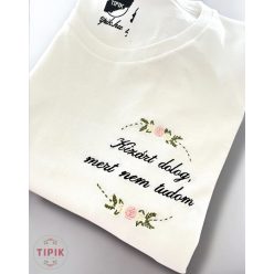 Kizárt dolog, mert nem tudom - póló