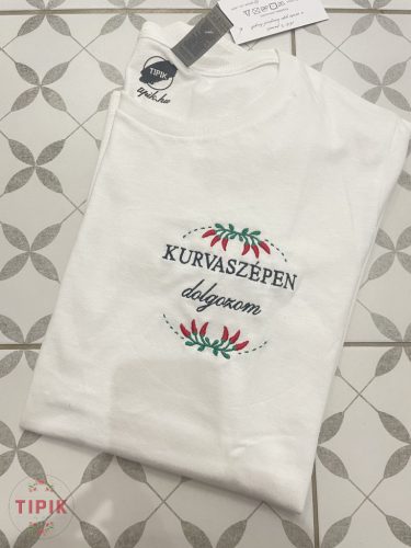 KURVASZÉPEN dolgozom - póló