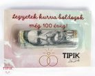 Legyetek kurva boldogok még 100 évig! - vicces esküvői pénzátadó