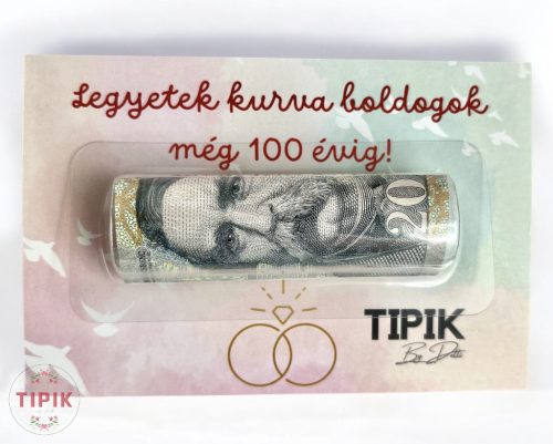 Legyetek kurva boldogok még 100 évig! - vicces esküvői pénzátadó
